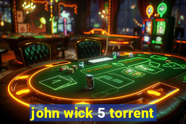 john wick 5 torrent